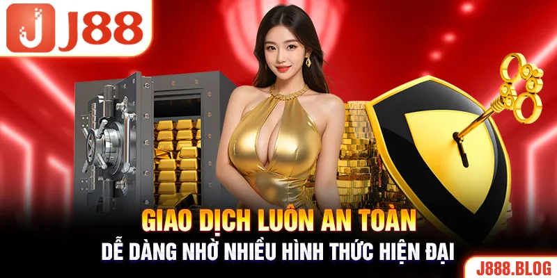 Giao dịch luôn an toàn, dễ dàng nhờ nhiều hình thức hiện đại